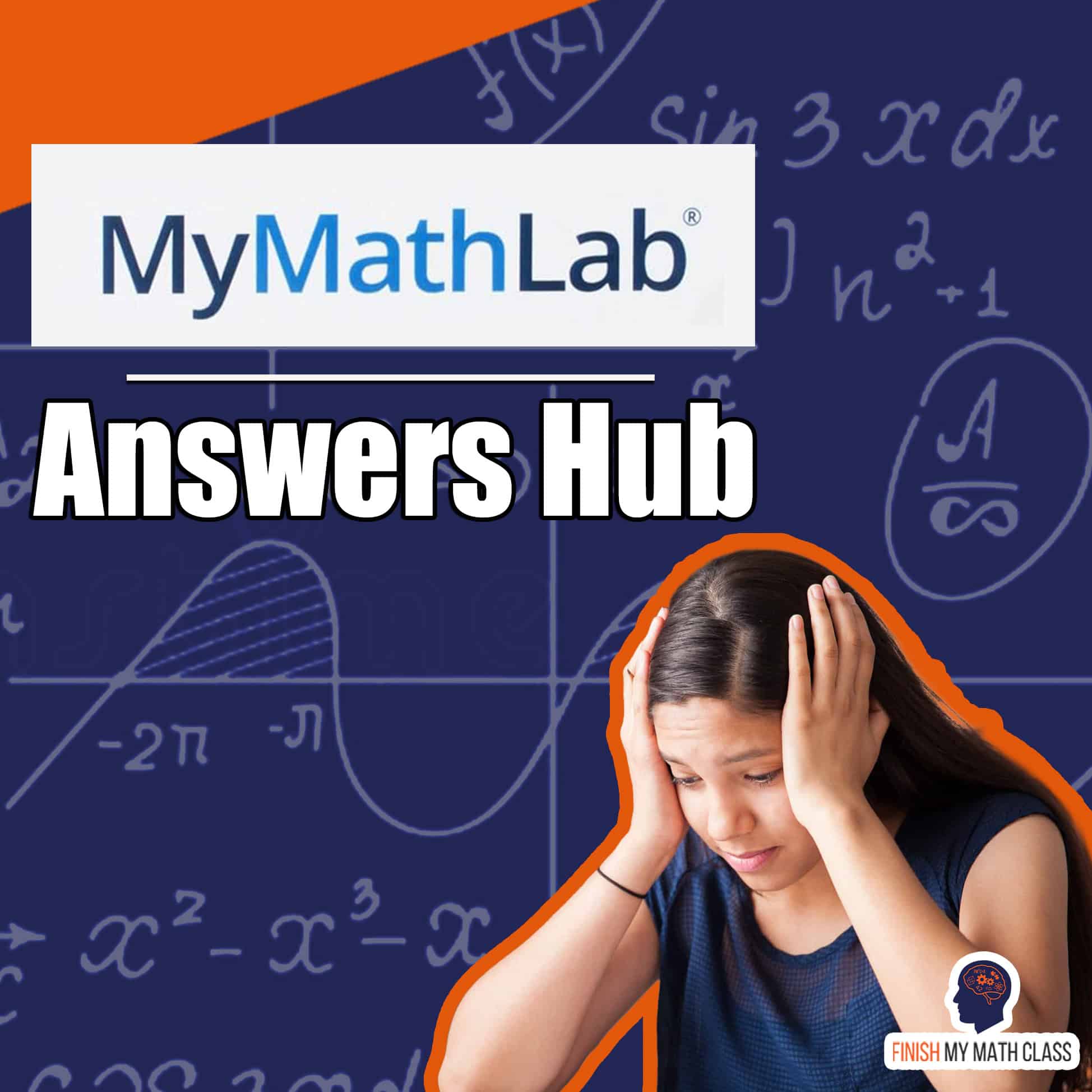MyMathLab Answers Hub - Expert help for Pearson MyLab Math homework, quizzes, and exams from Finish My Math Class